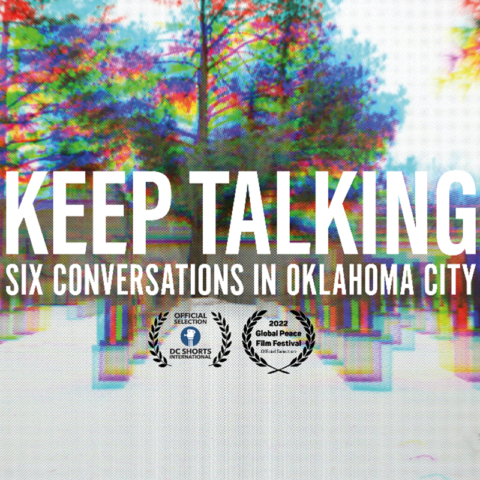 Keep Talking: Six Conversations in Oklahoma City